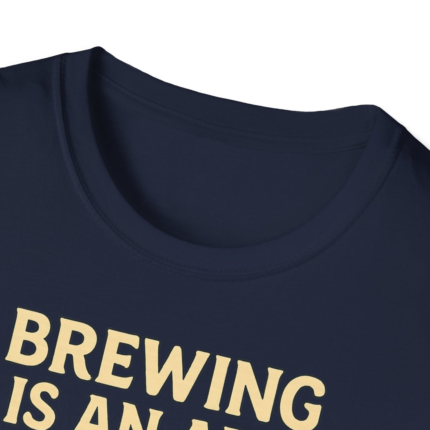 T-shirt unisexe Softstyle-Le brassage est un art