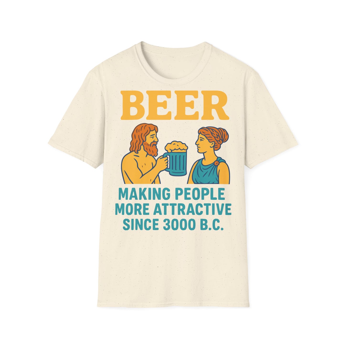 T-shirt unisexe–Rendre les gens attrayants depuis 3000 av. J. -C.