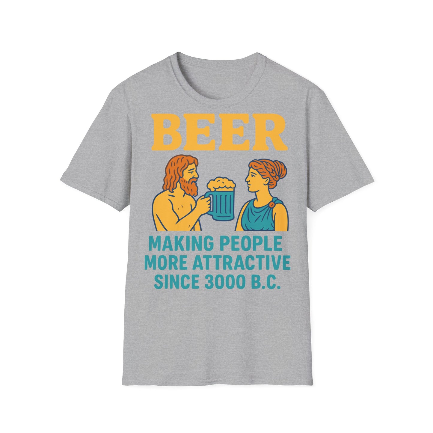 T-shirt unisexe–Rendre les gens attrayants depuis 3000 av. J. -C.