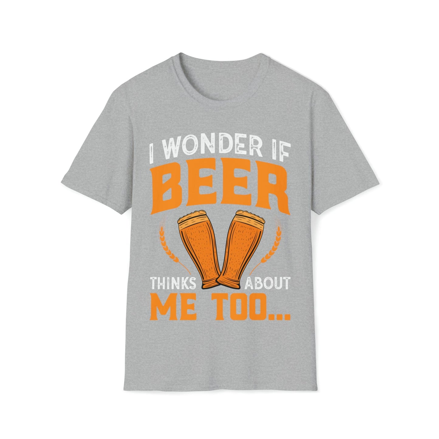 Does Beer think about me too-T-Shirt