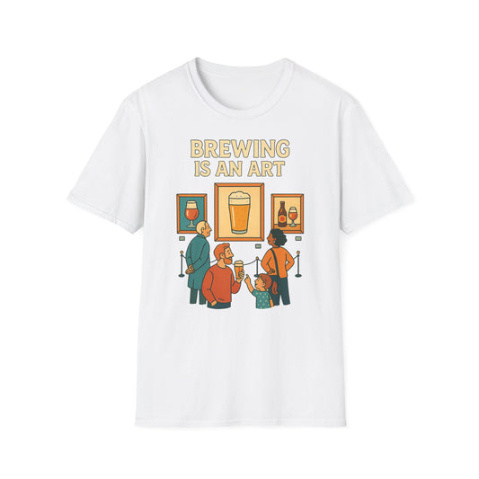 Unisex Softstyle T-Shirt - Brewing is an art