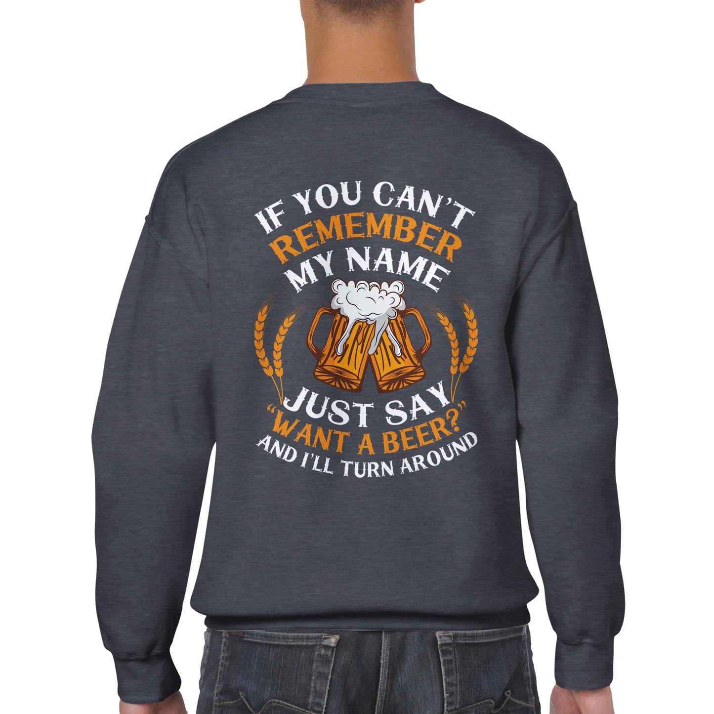 "If you can't remember my name" sweater