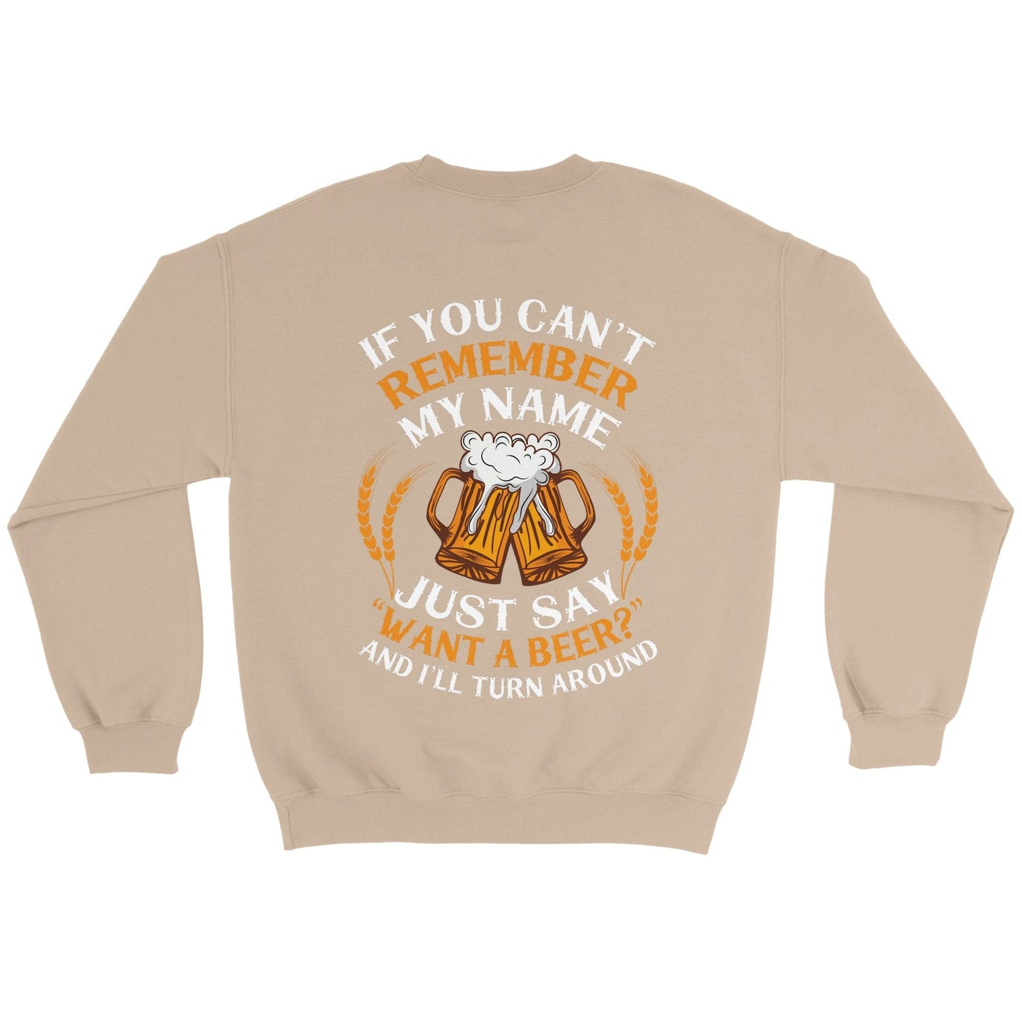 "If you can't remember my name" sweater